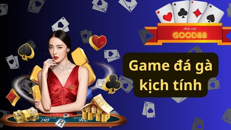 Game đá gà kịch tính