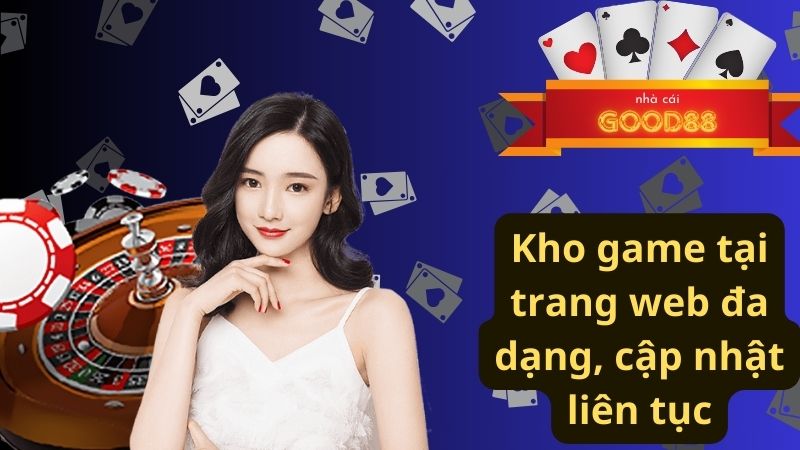 Kho game tại trang web đa dạng, cập nhật liên tục