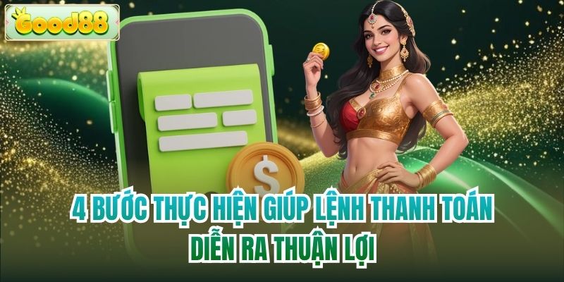 4 bước thực hiện giúp lệnh thanh toán diễn ra thuận lợi