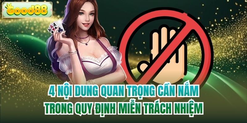 4 nội dung quan trọng cần nắm trong quy định miễn trách nhiệm