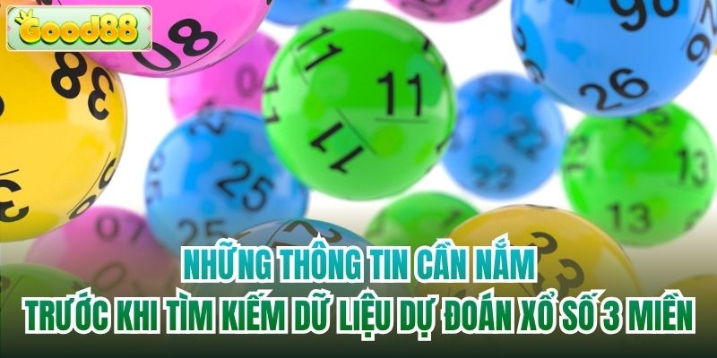 Những thông tin cần nắm trước khi tìm kiếm dữ liệu dự đoán xổ số 3 miền