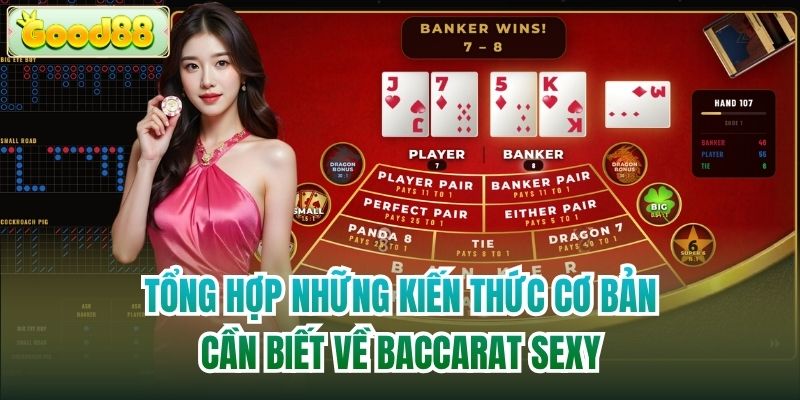 Tổng hợp những kiến thức cơ bản cần biết về Baccarat Sexy