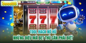 Tool Hack Nổ Hũ - Những Điều Mà Bet Thủ Cần Phải Biết